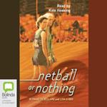 Netball or Nothing