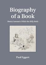 Biography of a Book: Henry Lawson's While the Billy Boils