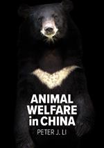 Animal Welfare in China: Culture, Politics and Crisis