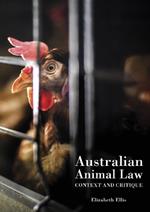 Australian Animal Law: Context and Critique