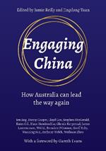 Engaging China (paperback): How Australia can lead the way again