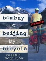 Bombay to Beijing by Bicycle