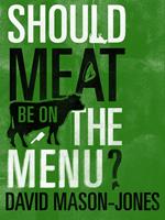 Should Meat be on the Menu?