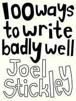 100 Ways to Write Badly Well