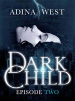 Dark Child (The Awakening): Episode 2