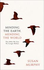 Minding the Earth, Mending the World