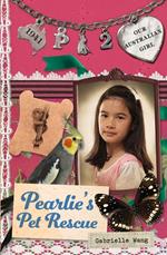 Our Australian Girl: Pearlie's Pet Rescue (Book 2)