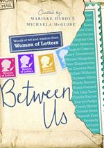 Between Us: Women of Letters