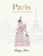 Paris: Through a Fashion Eye: Special Edition