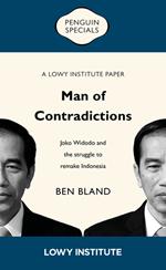 Man of Contradictions: A Lowy Institute Paper: Penguin Special