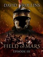 Field of Mars: Episode III