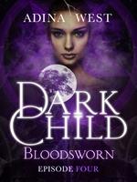 Dark Child (Bloodsworn): Episode 4