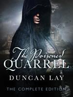 The Poisoned Quarrel: The Arbalester Trilogy 3 (Complete Edition)