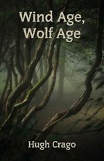 Wind Age, Wolf Age