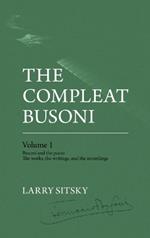 The Compleat Busoni, Volume 1