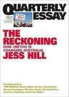 The Reckoning: How #MeToo is changing Australia: Quarterly Essay 84