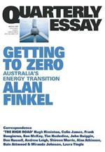Getting to Zero; Australia's Energy Transition; Quarterly Essay 81