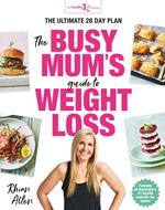 The Busy Mum's Guide to Weight Loss