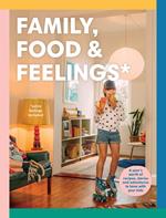 Family, Food & Feelings