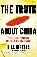 The Truth About China: Propaganda, patriotism and the search for answers