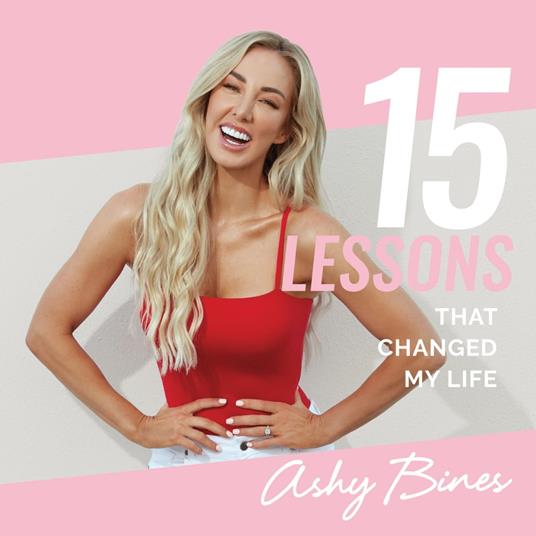 15 Lessons That Changed My Life