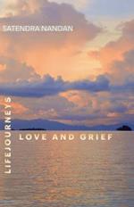 Life Journeys: Love and Grief