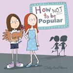 How Not To Be Popular