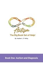 Autism: The Big Book Set of Help: Book One: Autism and Diagnosis