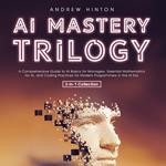 AI Mastery Trilogy