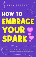 How to Embrace Your Spark