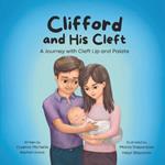 Clifford and His Cleft: A Journey with Cleft Lip and Palate