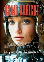 John Free et InterventionX: La guerre des bodhisattvas