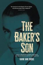 The Baker's Son: Could a resistance fighter's dreams of a fairer fatherland survive into peacetime