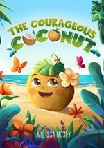 The Courageous Coconut