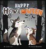 Happy Howl-oween: A Spook-tacularly Fun and Pun-tastic Rhyming Halloween Illustrated Book for Little Babies, Toddlers and Kids (Puns Gift Book)