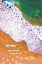 Inspire: What You Think You Become