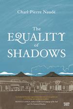 The Equality of Shadows