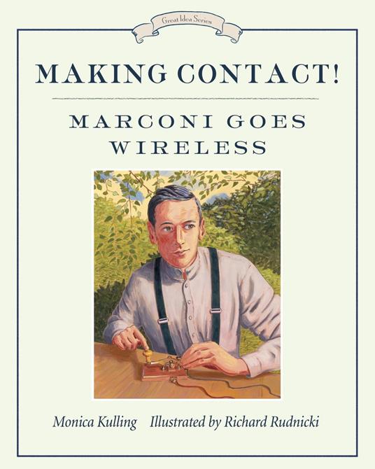 Making Contact! - Monica Kulling,Richard Rudnicki - ebook