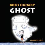 Bob's Hungry Ghost