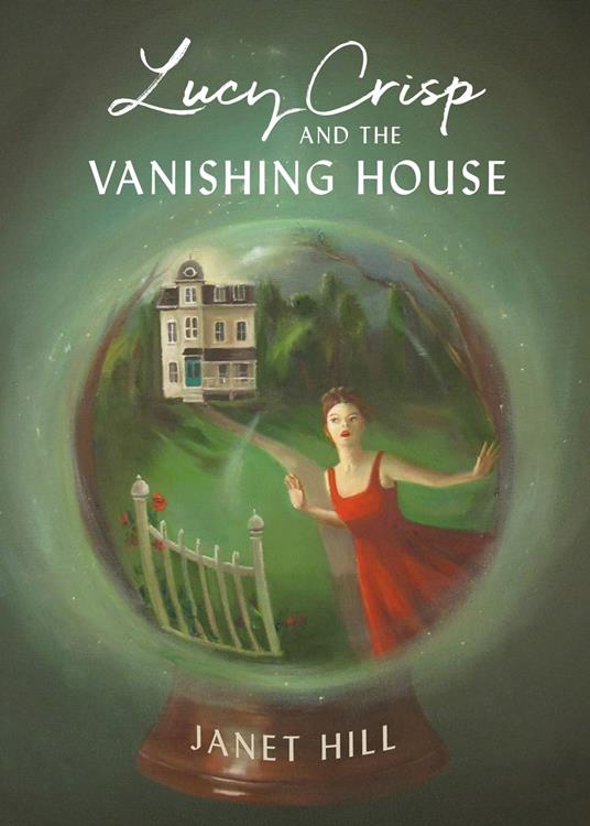 Lucy Crisp and the Vanishing House - Janet Hill - ebook