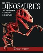 Dinosaurus: The Complete Guide to Dinosaurs