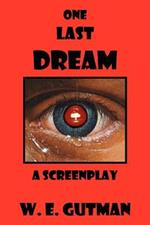 One Last Dream: A Screenplay