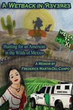 A Wetback in Reverse: Hunting for an American in the Wilds of Mexico