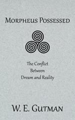 Morpheus Possessed: The Conflict Between Dream and Reality