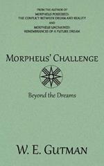 Morpheus' Challenge: Beyond the Dreams