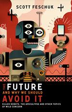 The Future and Why We Should Avoid It