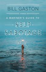 A Mariner's Guide to Self Sabotage