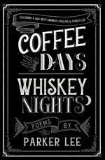 Coffee Days Whiskey Nights