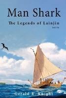 Man Shark: The Legends of Lainjin, Book One