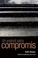 Un endroit sans compromis